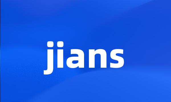 jians