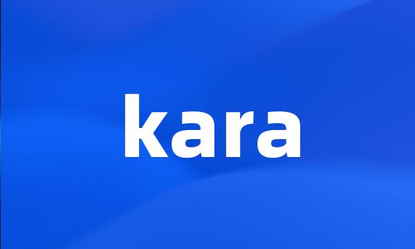 kara