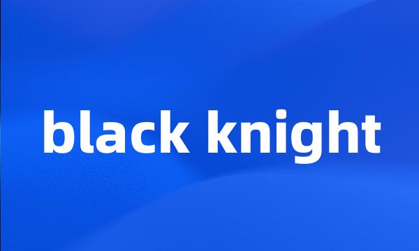 black knight