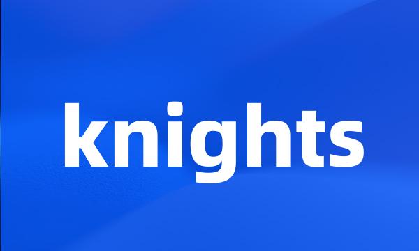 knights