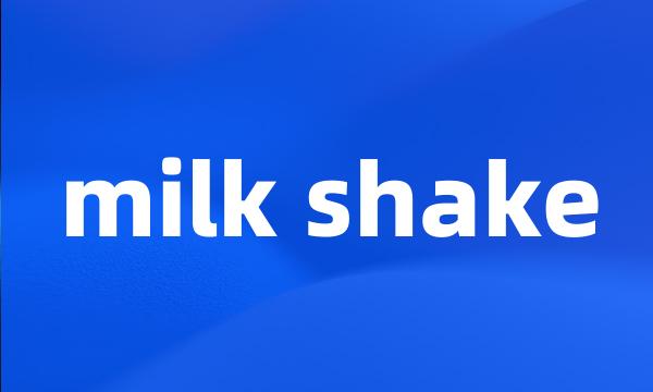 milk shake