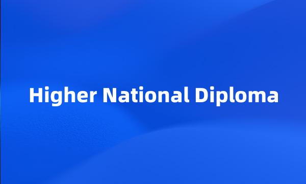 Higher National Diploma