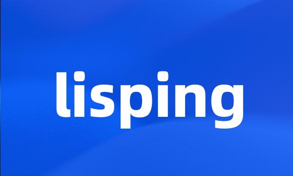 lisping