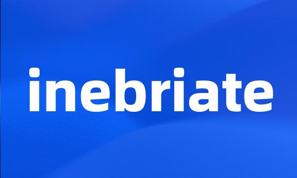 inebriate