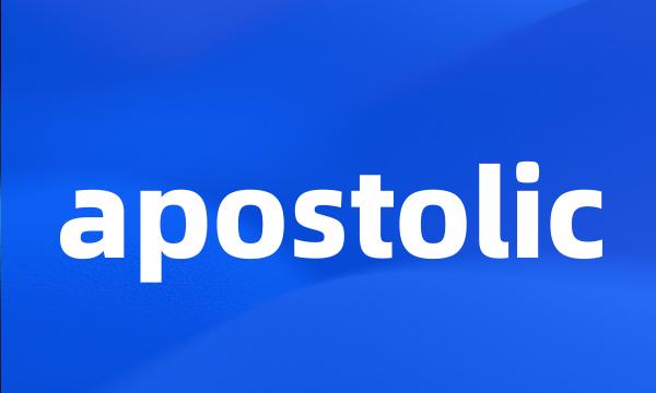 apostolic