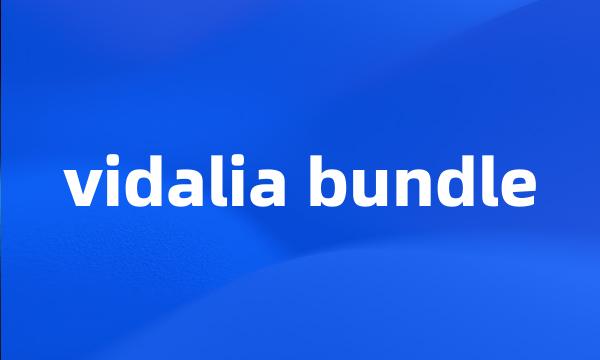 vidalia bundle