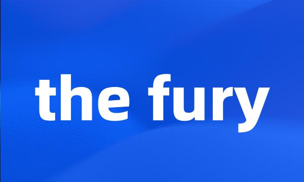 the fury