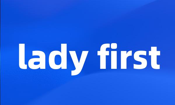 lady first