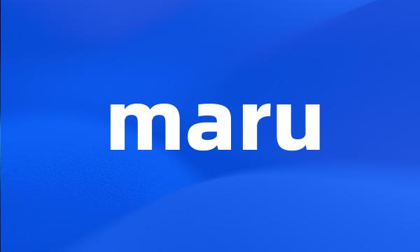 maru