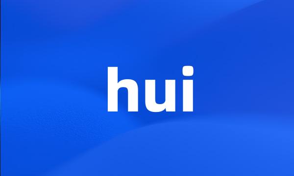 hui