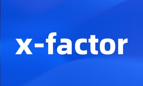 x-factor