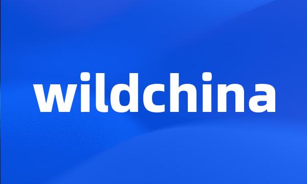 wildchina