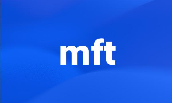 mft