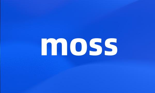 moss