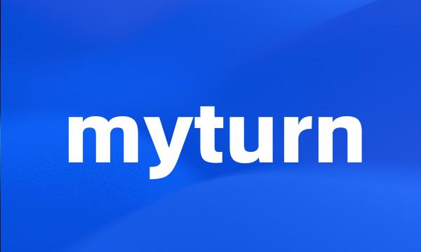 myturn