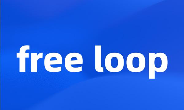 free loop