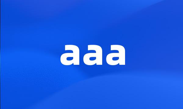 aaa