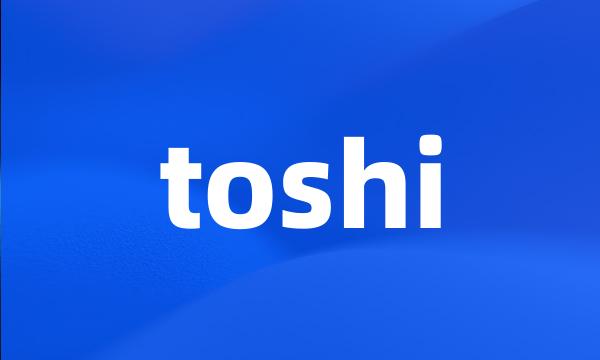 toshi