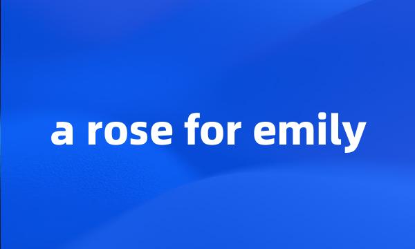 a rose for emily