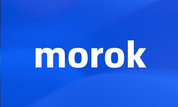 morok