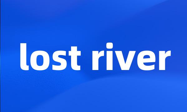 lost river