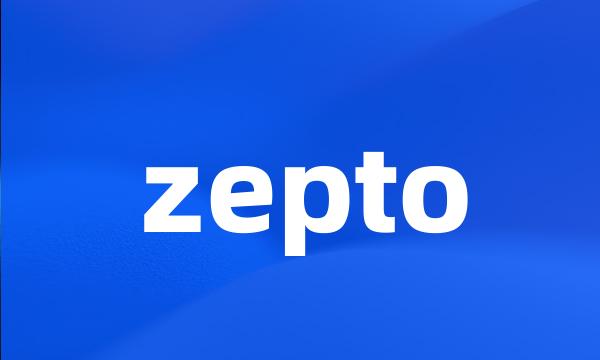 zepto