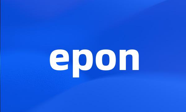 epon