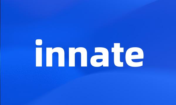 innate