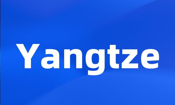 Yangtze