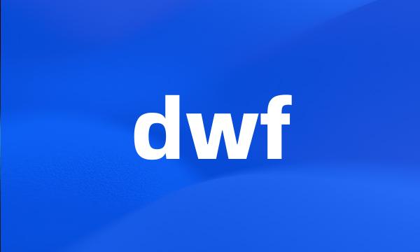 dwf