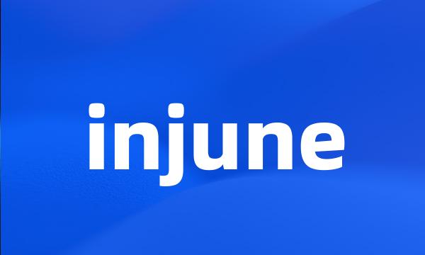 injune