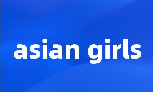 asian girls