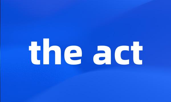 the act