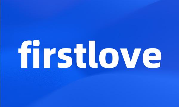 firstlove