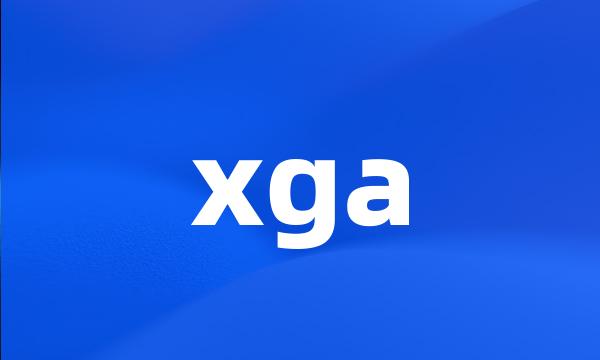 xga