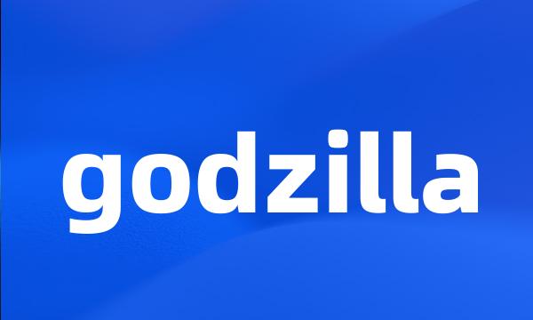 godzilla