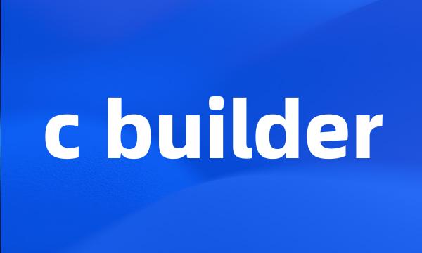 c builder