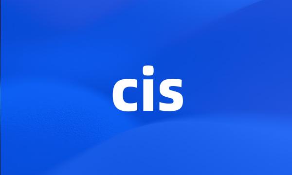 cis