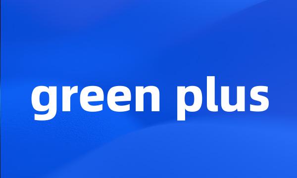 green plus