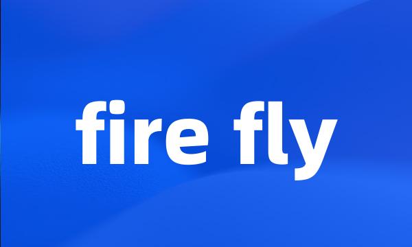 fire fly