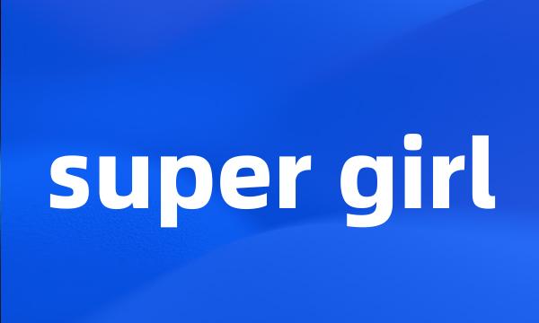 super girl