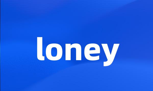 loney