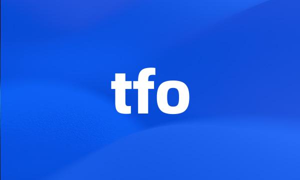 tfo