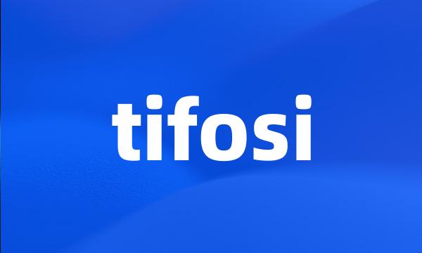 tifosi