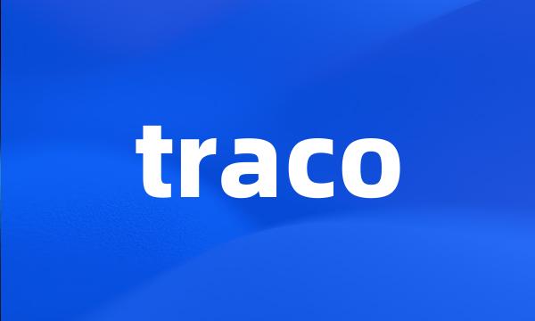 traco