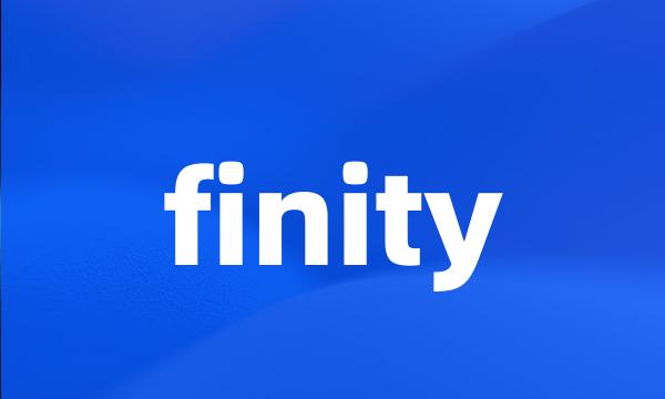 finity