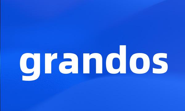 grandos