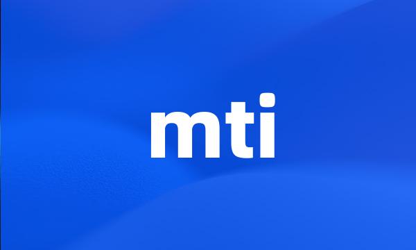 mti