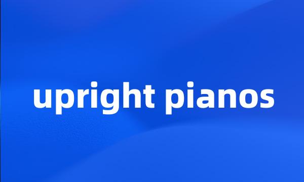 upright pianos