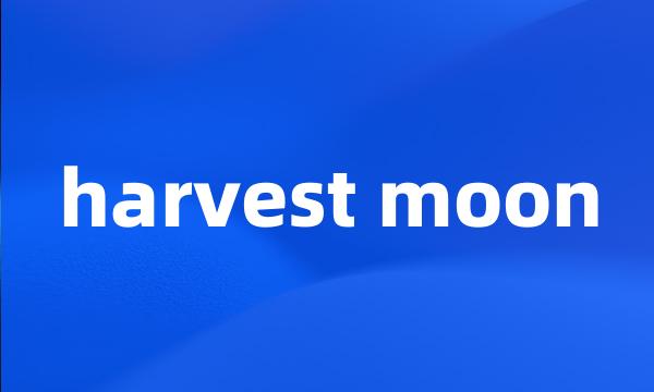 harvest moon